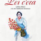 Lina Paci, la storia politica e personale di una donna ostinata e dolce