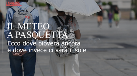 Come sarà il tempo a Pasquetta: dove pioverà (quasi ovunque) e dove invece sarà bello