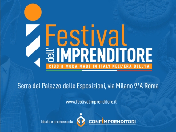 13 e 14 Giugno Festival dell’Imprenditore: un evento unico in Italia per aziende e PMI