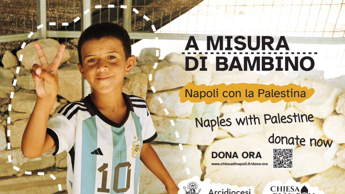 «A misura di bambino»: la campagna della Chiesa dai quartieri di Napoli alla Palestina